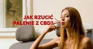 Jak rzucić palenie z CBD