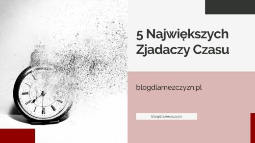 5 Największych Zjadaczy Czasu