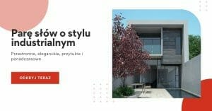 Parę słów o stylu industrialnym