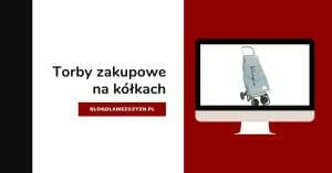 Torby na zakupy na kółkach