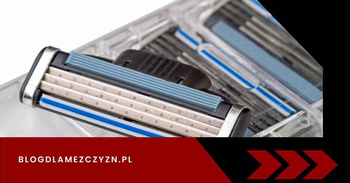 Zmiana ostrzy w maszynce do golenia. Wymiana i częstotliwość. sierpień
